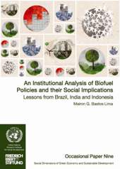 An Institutional Analysis of Biofuel Policies and their Social Implications Lessons from Brazil, India and Indonesia